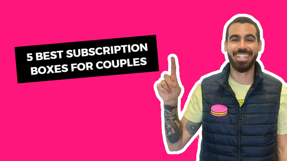 Fun Subscription boxes for couples