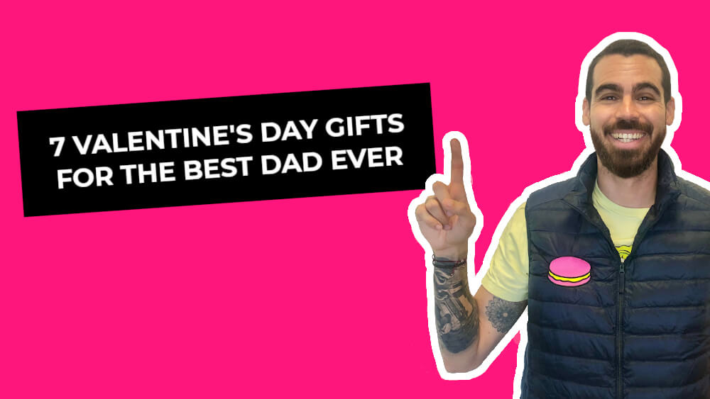 7 Valentine's day gifts for the best dad ever
