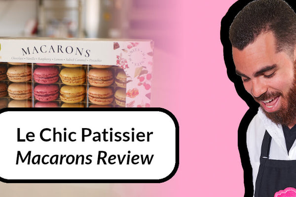 Le Chic Patissiers Macarons Review