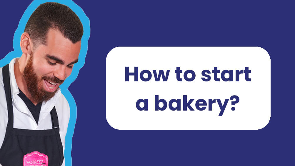 How to start a bakery